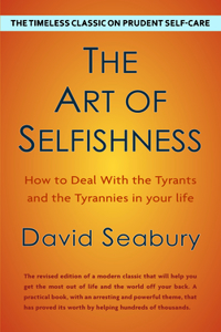 Art of Selfishness by David Seabury