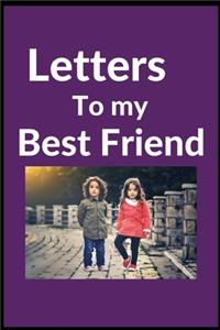 Letters to my Best Friend