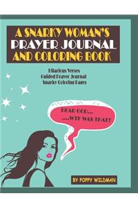 A Snarky Woman's Prayer Journal and Coloring Book.