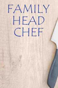 Family Head Chef