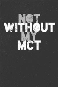 Keto Diet Not Without My MCT Ketones Ketosis