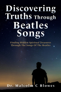 Discovering Truths Through Beatles Songs