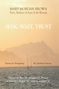 Seek, Wait, Trust