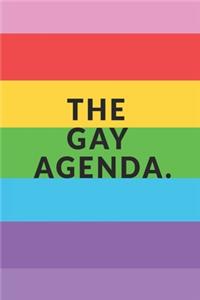 The Gay Agenda.
