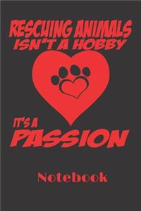 rescuing animals isn't a hobby, it's a passion