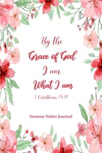 By the Grace of God I am What I am 1 Corinthians 15