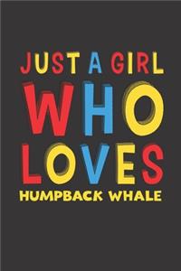 Just A Girl Who Loves Humpback Whale