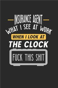 Insurance Agent What I See At Work