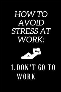 How To Avoid Stress At Work