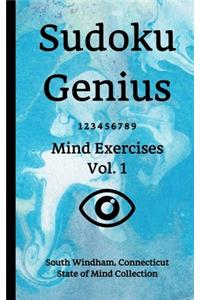 Sudoku Genius Mind Exercises Volume 1: South Windham, Connecticut State of Mind Collection