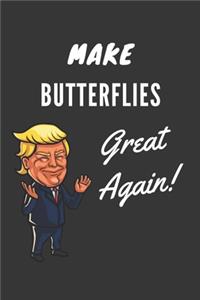 Make Butterflies Great Again Notebook