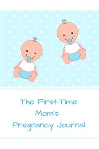 The First-Time Mom's Pregnancy Journal