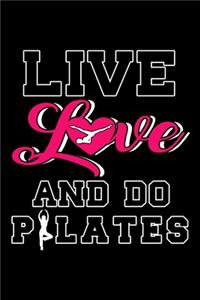 Live Love and Do Pilates