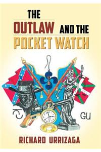 The Outlaw and the Pocket Watch