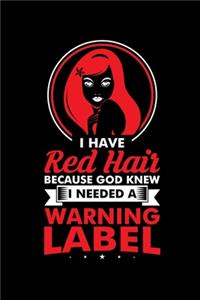 I Have a Red Hair Because God Knew I Needed a Warning Label