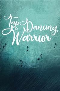 Tap Dancing Warrior