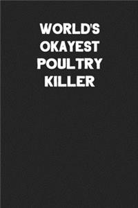World's Okayest Poultry Killer