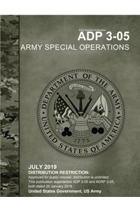 Army Doctrine Publication ADP 3-05 Army Special Operations July 2019