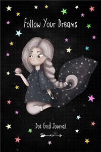 Follow Your Deams - Dot Grid Journal