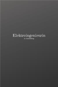 Elektroingenieurin in Ausbildung