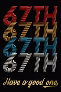 67th Have A Good One