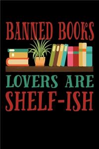 Banned Books Lovers Are Shelf-ish