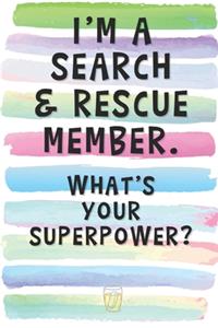 I'm a Search and Rescue Member. What's Your Superpower?