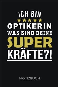 Ich Bin Optikerin Was Sind Deine Superkräfte? Notizbuch