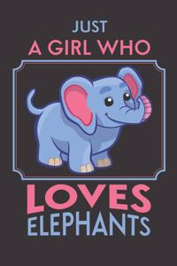 Just A Girl Who Loves Elephants