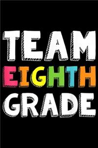 Team Eighth Grade: Team 8th Eighth Grade Teacher Back To School Gift Journal/Notebook Blank Lined Ruled 6x9 100 Pages