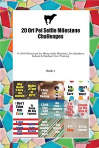 20 Ori Pei Selfie Milestone Challenges