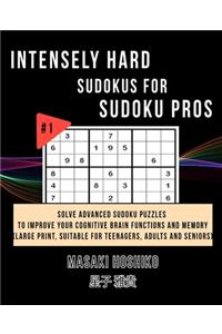 Intensely Hard Sudokus for Sudoku Pros #1