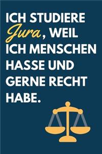 Ich studiere Jura, weil ich Menschen hasse und gerne recht habe
