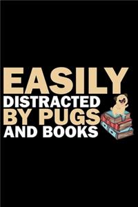 Easily Distracted By Pugs And Books