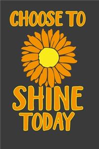 Choose To Shine Today