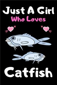 Just a girl who loves catfish: A Super Cute catfish notebook journal or dairy - catfish lovers gift for girls - catfish lovers Lined Notebook Journal (6"x 9")