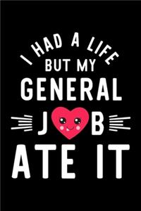 I Had A Life But My General Job Ate It