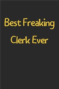 Best Freaking Clerk Ever