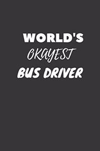 World's Okayest Bus Driver Notebook