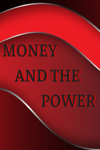 Money And The Power