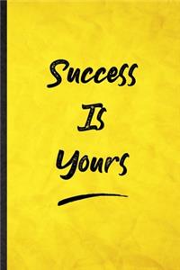 Success Is Yours
