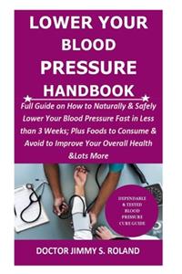 Lower Your Blood Pressure Handbook