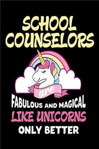 School Counselors are Fabulous and Magical Like Unicorns Only Better