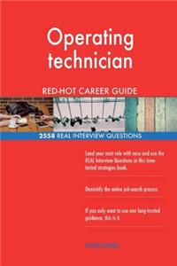 Operating technician RED-HOT Career Guide; 2558 REAL Interview Questions