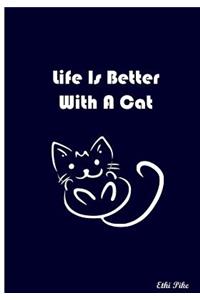 Life Is Better With A Cat