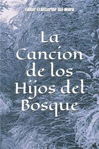La Cancion de Los Hijos del Bosque.