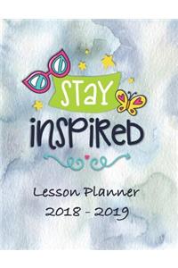 Lesson Planner 2018 - 2019 - Stay Inspired