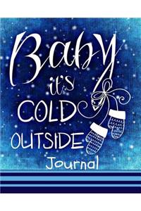 Baby It's Cold Outside Journal