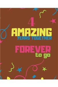 4 Amazing Years Together Forever To Go