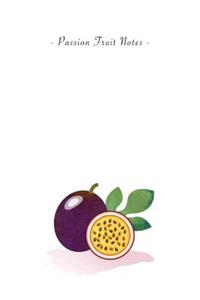 Passion Fruit Notes